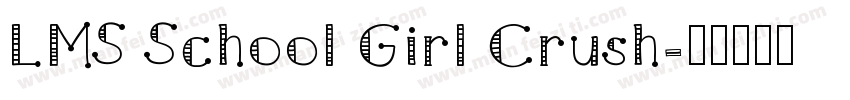 LMS School Girl Crush字体转换